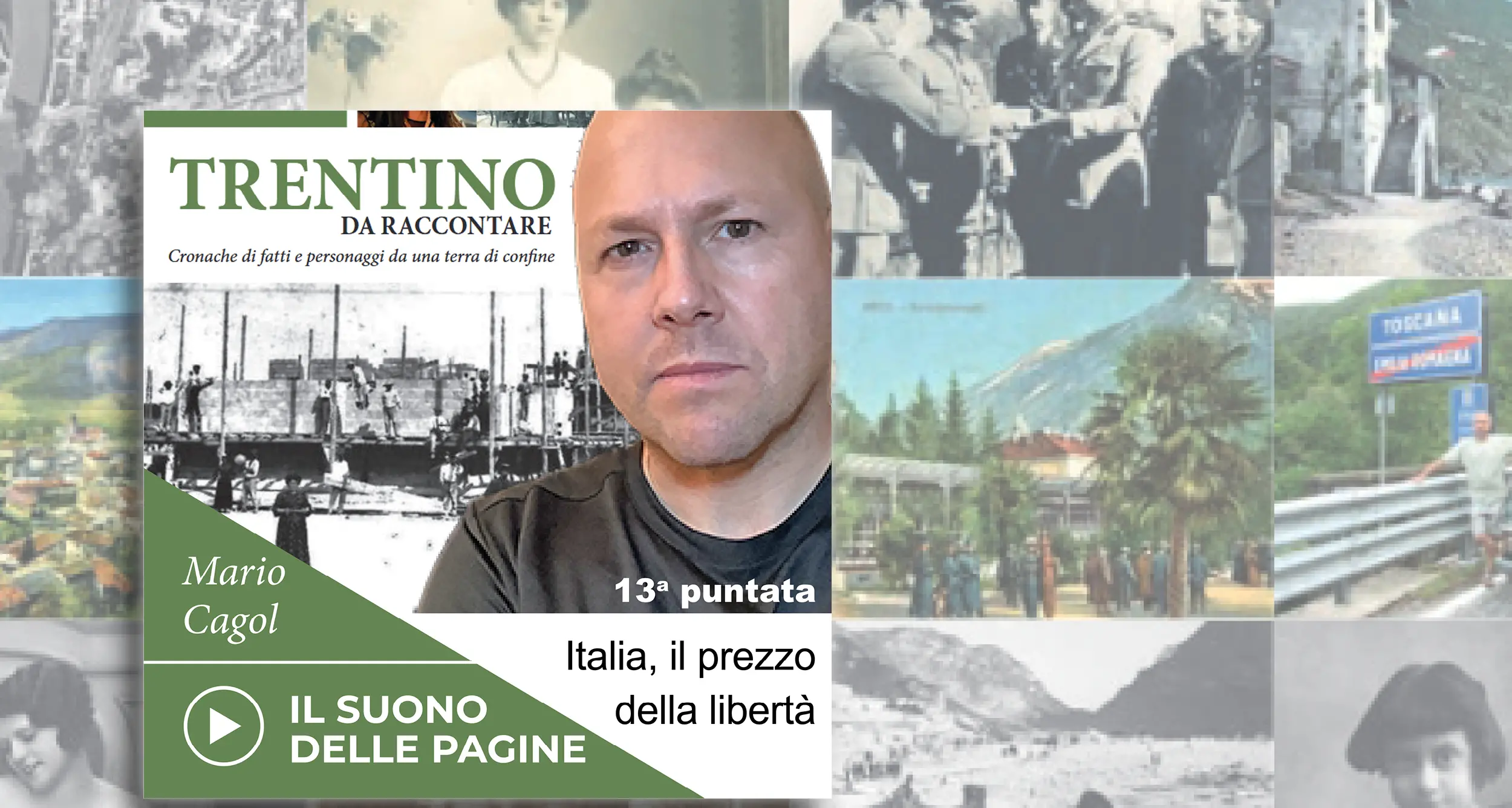 Trentino da raccontare: Italia, il prezzo della libertà