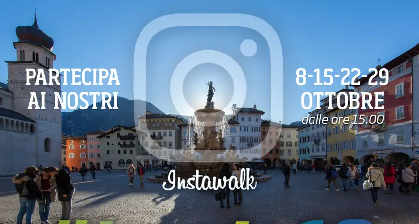 Trento 2018, in arrivo quattro Instawalk
