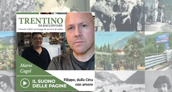 Trentino da raccontare: Filippo, dalla Cina con amore