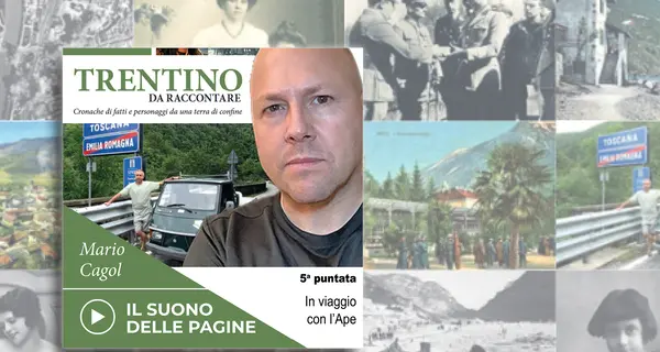 Trentino da raccontare: in viaggio con l'Ape