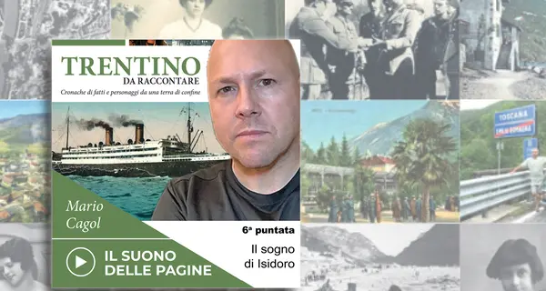 Trentino da raccontare: il sogno di Isidoro - Seconda parte