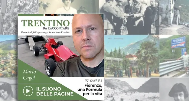 Trentino da raccontare: Fiorenzo, una Formula per la vita