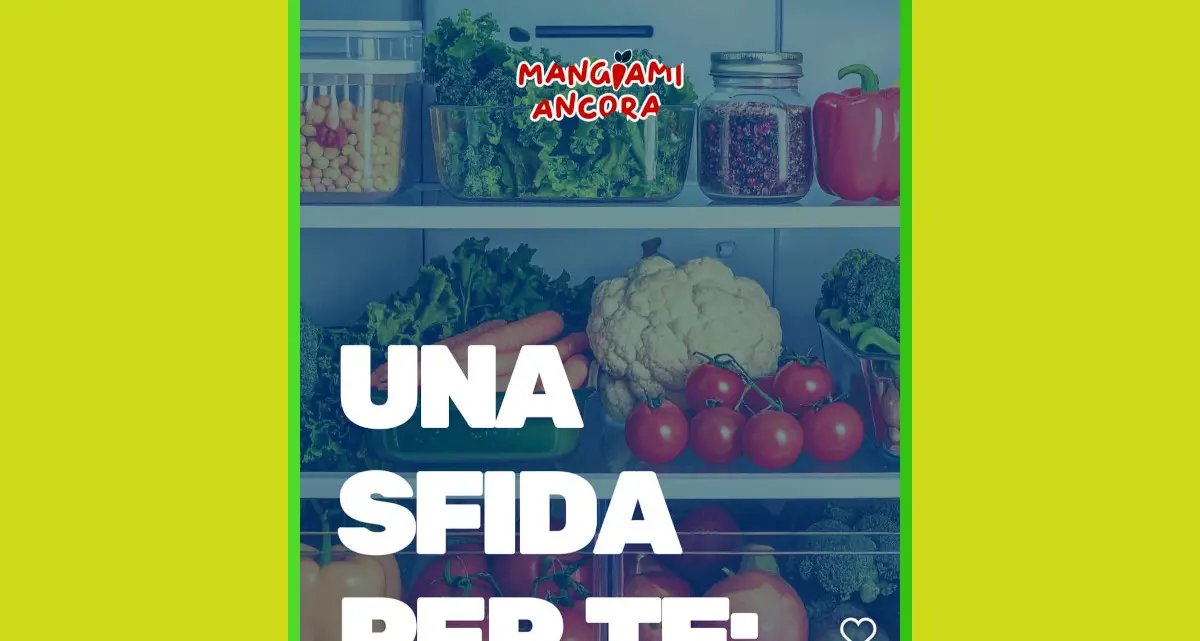 \"Mangiami ancora\", tutti insieme contro lo spreco alimentare
