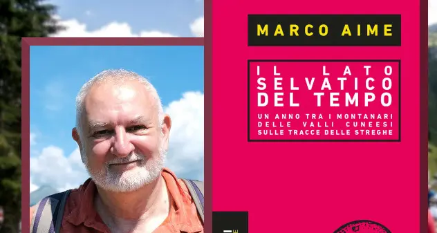 L'antropologo Marco Aime e il lato selvatico del tempo tra i montanari