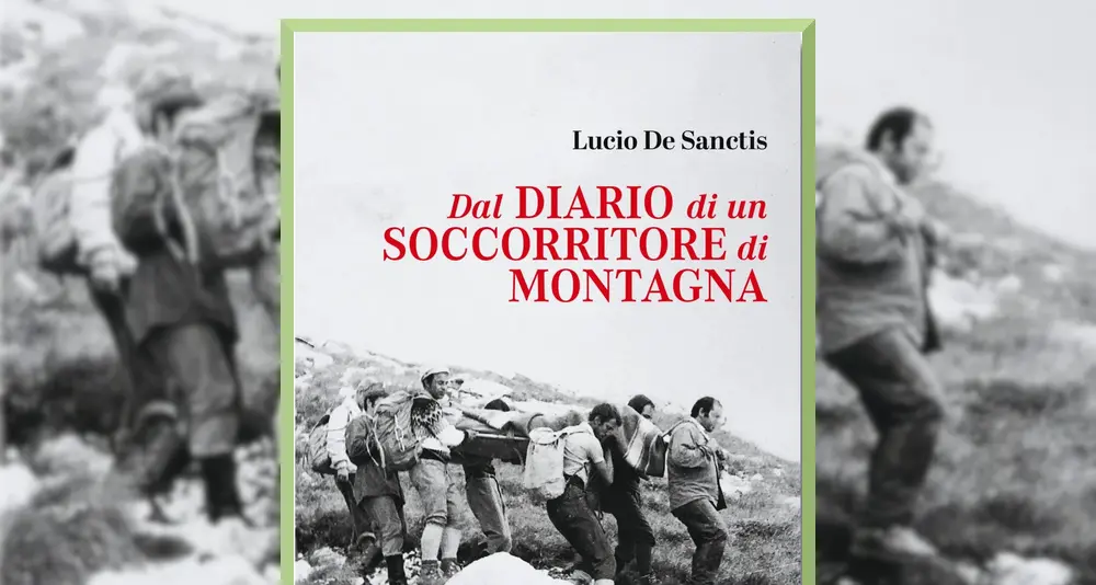 Diario di un soccorritore di montagna: vent'anni sul Gran Sasso