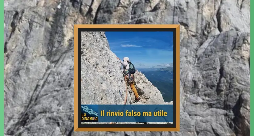 Arrampicata, il rinvio falso ma utile: racconto di un incidente