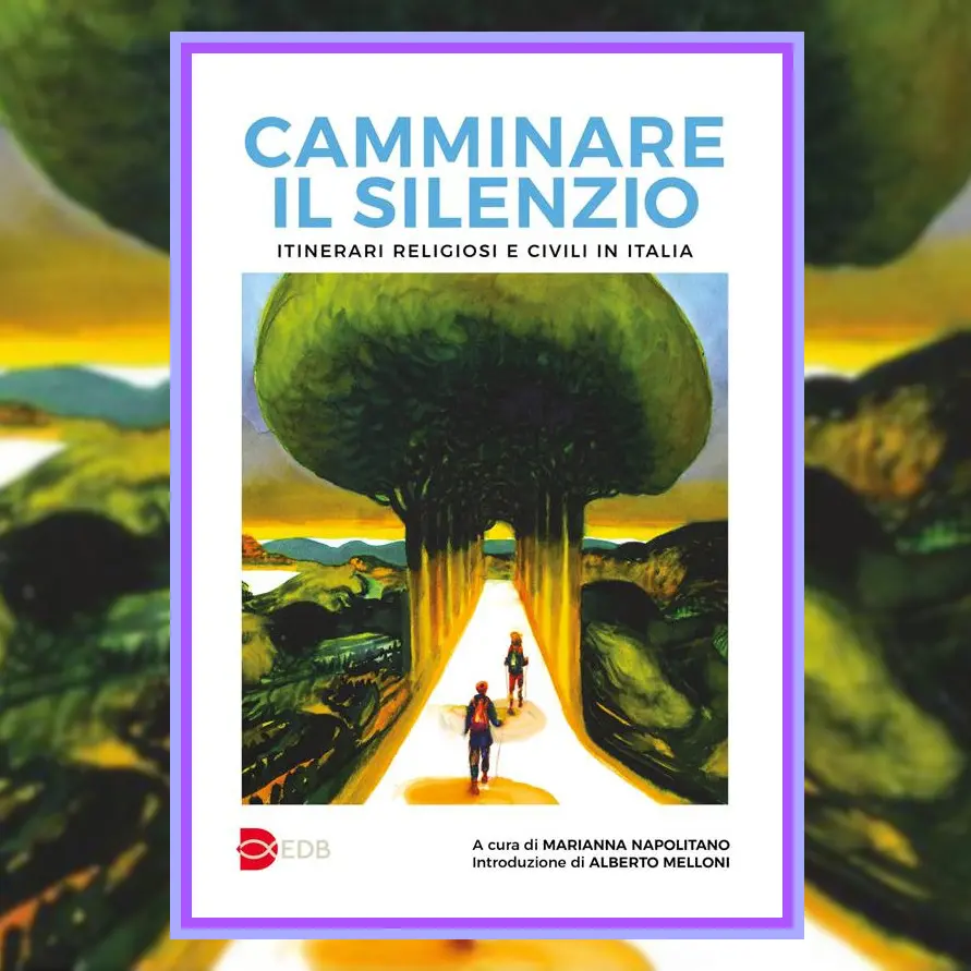 «Camminare il silenzio», 39 itinerari religiosi e civili in Italia