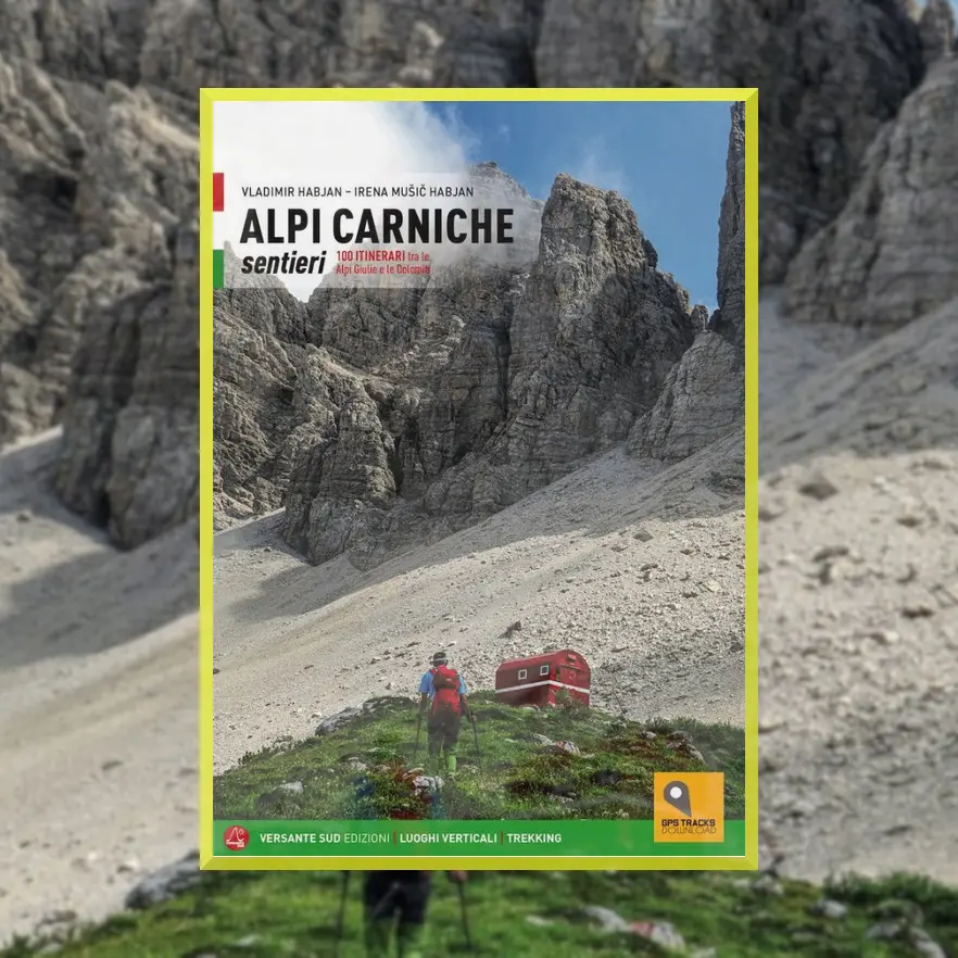 Cento itinerari da scoprire tra le Alpi Giulie e le Dolomiti