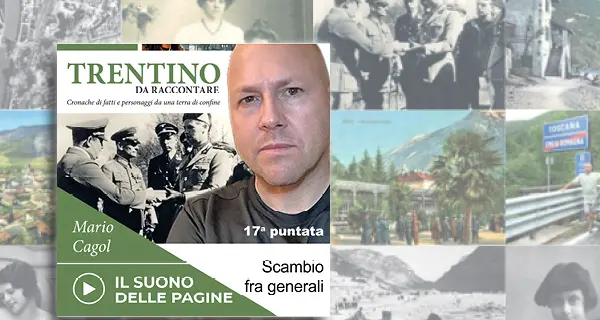 Trentino da raccontare: scambio fra generali